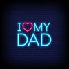 I Love my Dad - Neon Fever
