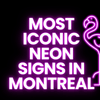 Most Iconic Neon Signs in Montreal