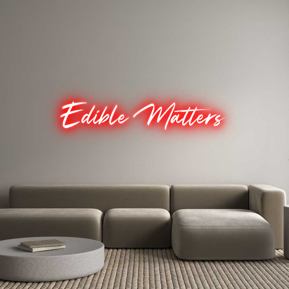 Custom Neon: Edible Matters