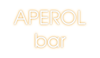 Custom Neon: APEROL
bar - Neon Fever