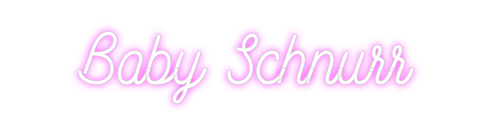 Custom Neon: Baby Schnurr - Neon Fever