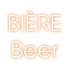 Custom Neon: BIÈRE
Beer - Neon Fever