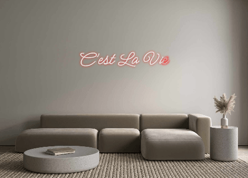 Custom Neon: C’est La Vie - Neon Fever