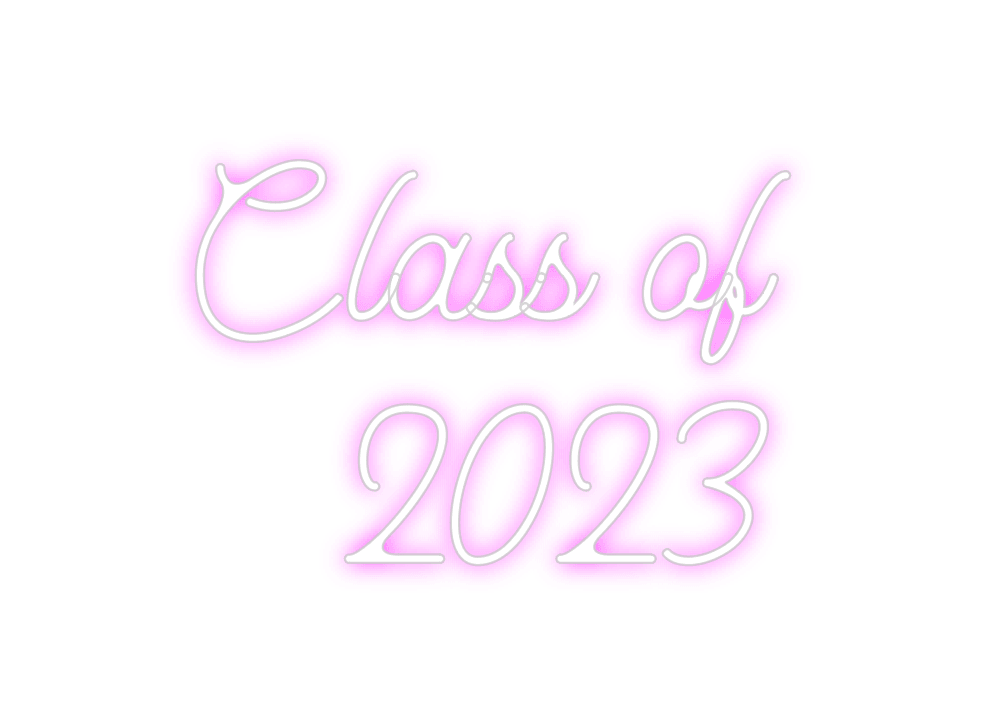 Custom Neon: Class of
 2023 - Neon Fever