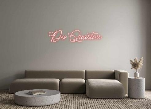 Custom Neon: Du Quartier - Neon Fever