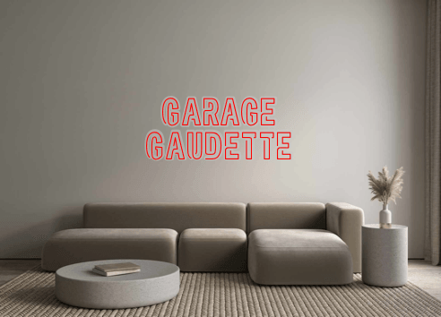 Custom Neon: GARAGE
GAUDETTE - Neon Fever