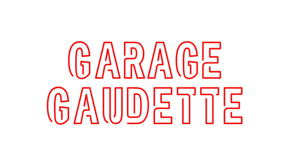 Custom Neon: GARAGE
GAUDETTE - Neon Fever
