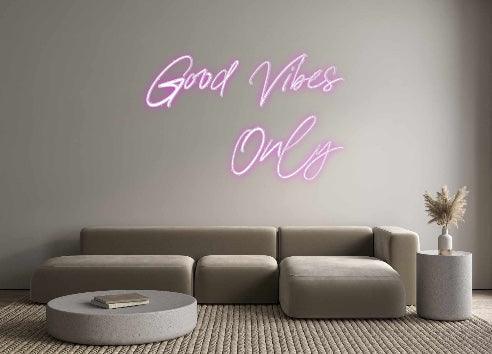 Custom Neon: Good Vibes 
... - Neon Fever