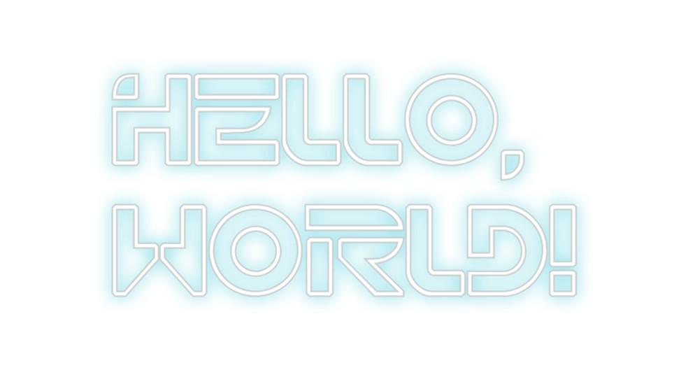 Custom Neon: Hello,
Worl... - Neon Fever