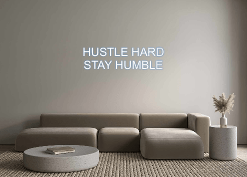 Custom Neon: HUSTLE HARD 
... - Neon Fever