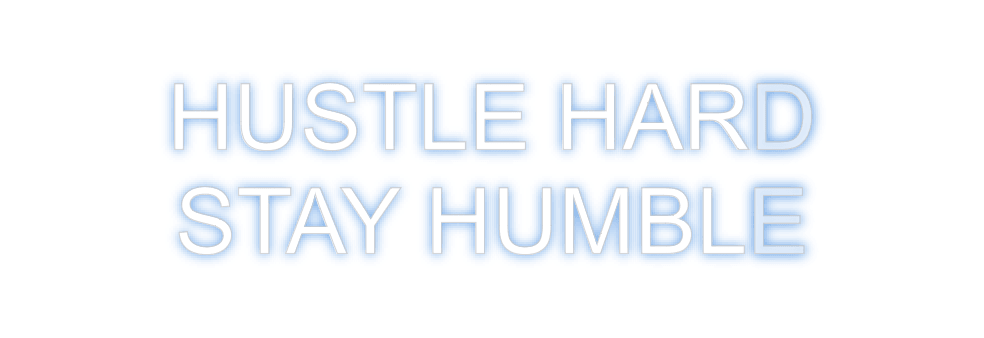 Custom Neon: HUSTLE HARD 
... - Neon Fever