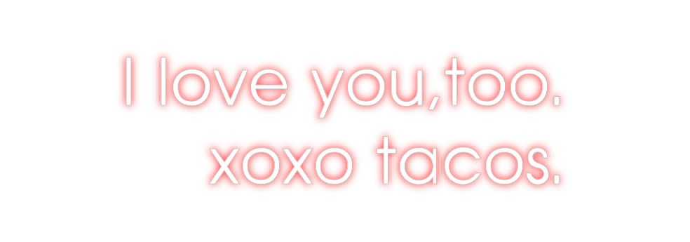 Custom Neon: I love you,to... - Neon Fever