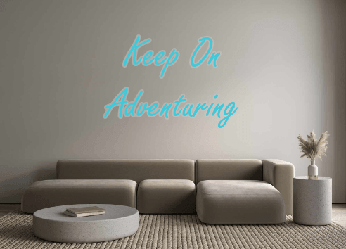 Custom Neon: Keep On
Adven... - Neon Fever