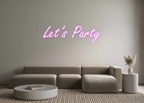 Custom Neon: Let’s Party - Neon Fever