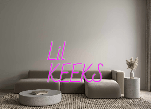 Custom Neon: Lil
KEEKS - Neon Fever