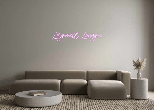 Custom Neon: Longwell Loun... - Neon Fever