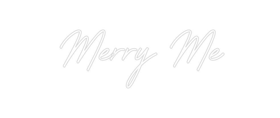 Custom Neon: Merry Me - Neon Fever