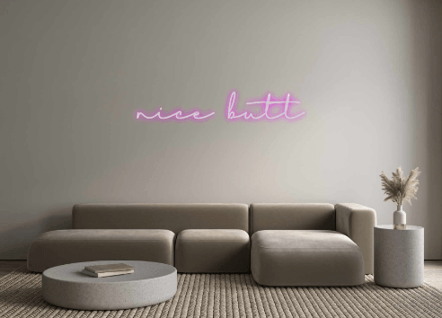 Custom Neon: nice butt - Neon Fever