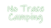 Custom Neon: No Trace
Camp... - Neon Fever