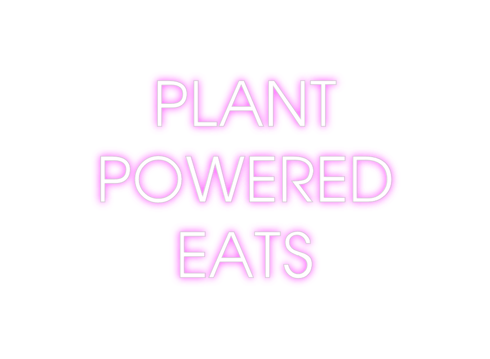 Custom Neon: PLANT
POWERED... - Neon Fever