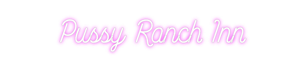 Custom Neon: Pussy Ranch I... - Neon Fever