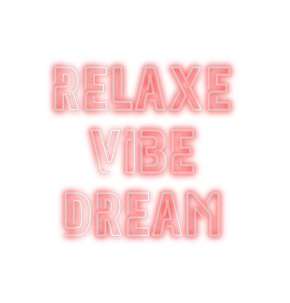 Custom Neon: Relaxe 
Vibe
... - Neon Fever