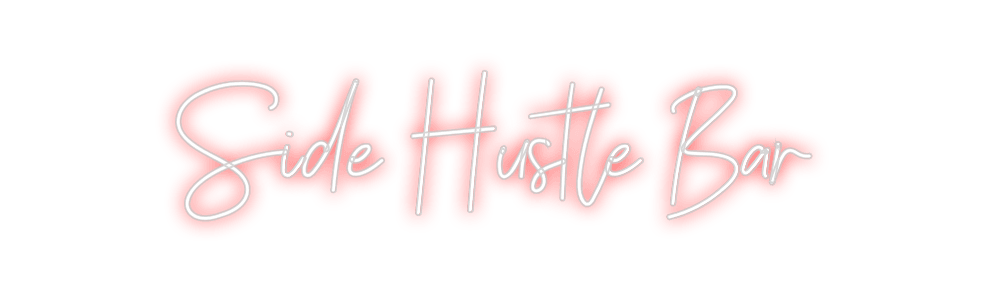 Custom Neon: Side Hustle B... - Neon Fever