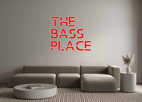 Custom Neon: The
Bass
Place - Neon Fever