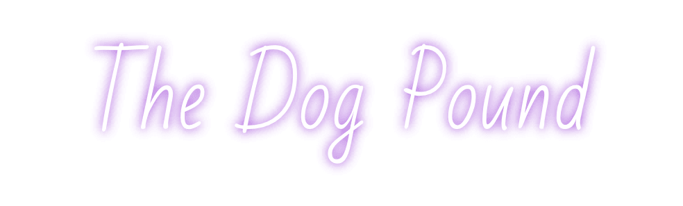 Custom Neon: The Dog Pound - Neon Fever