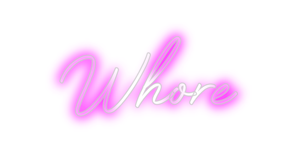 Custom Neon: Whore - Neon Fever