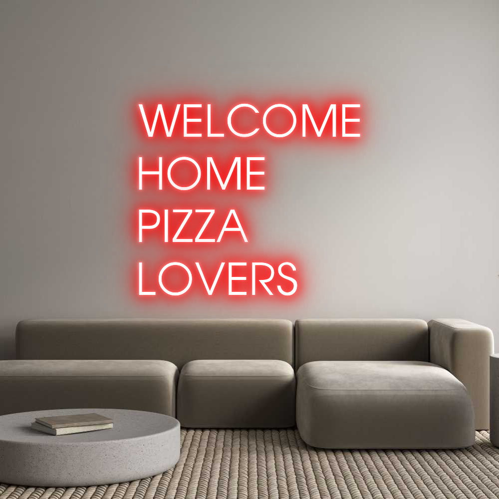 Custom Neon: WELCOME
HOME...