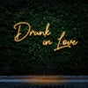 Drunk In Love Neon Sign - Neon Fever