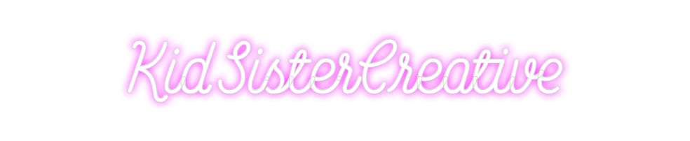 Custom Neon: KidSisterCrea...