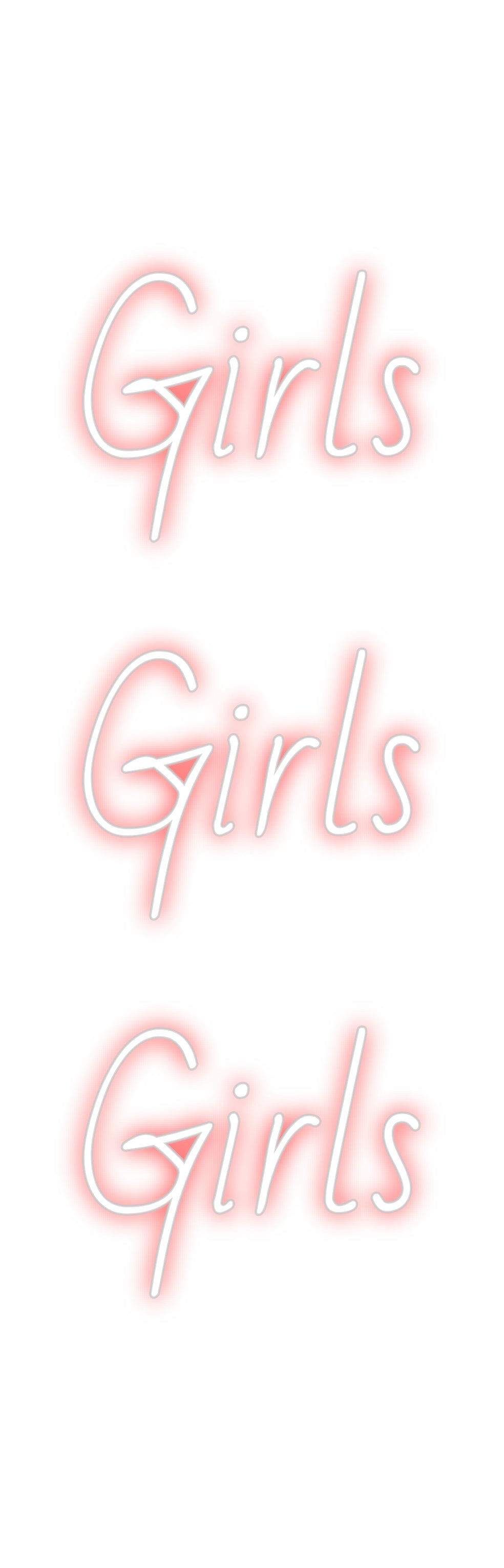 Custom Neon: Girls
Girls
...