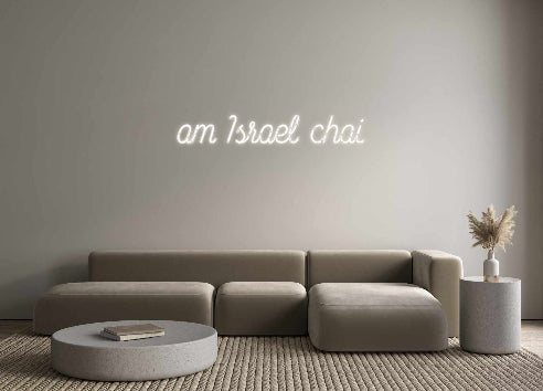 Custom Neon: am Israel chai