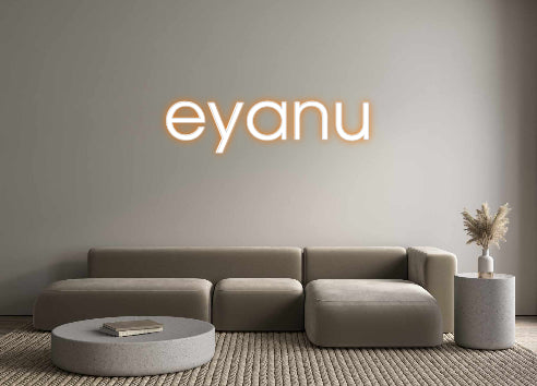 Custom Neon: eyanu