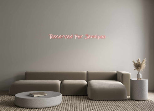 Custom Neon: Reserved For ...