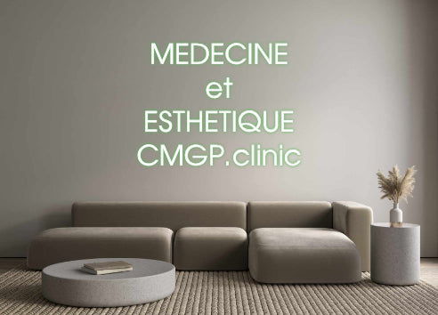 Custom Neon: MEDECINE 
et...