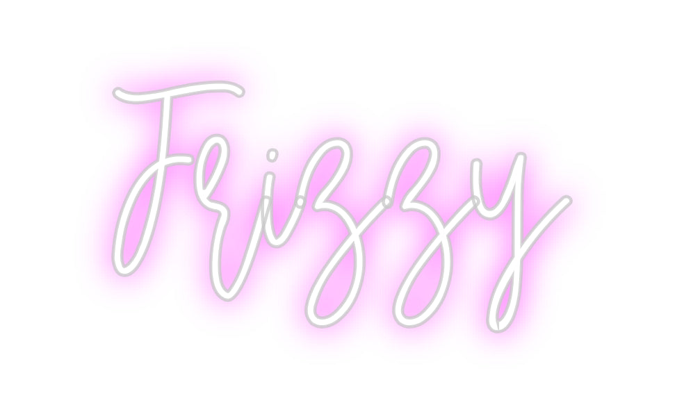 Custom Neon: Frizzy