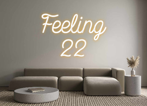 Custom Neon: Feeling
22