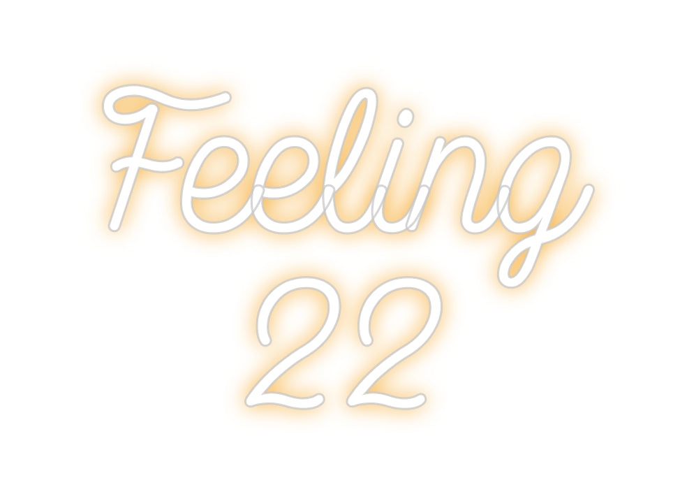 Custom Neon: Feeling
22