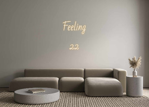 Custom Neon: Feeling
22