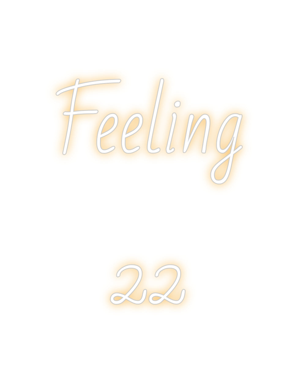 Custom Neon: Feeling
22