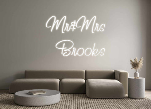 Custom Neon: Mr&Mrs
Brooks