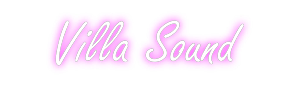 Custom Neon: Villa Sound