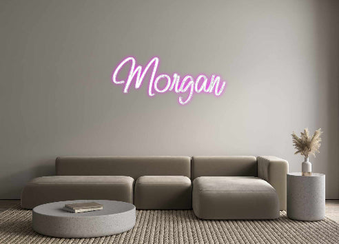 Custom Neon: Morgan