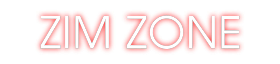 Custom Neon: ZIM ZONE