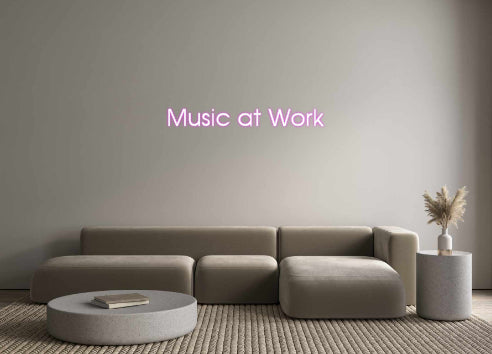 Custom Neon: Music at Work