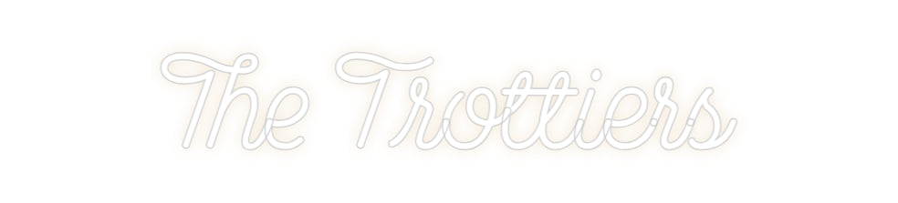 Custom Neon: The Trottiers