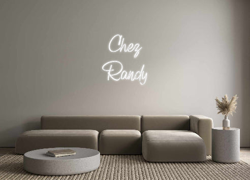 Custom Neon: Chez
Randy